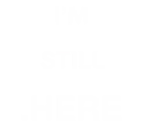I'm Still Here