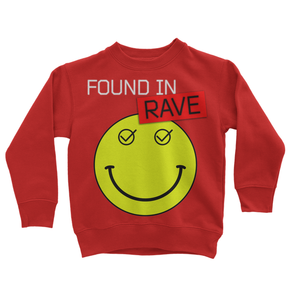 Found In Rave Classic Kids Sweatshirt