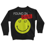 Found In Rave Classic Kids Sweatshirt