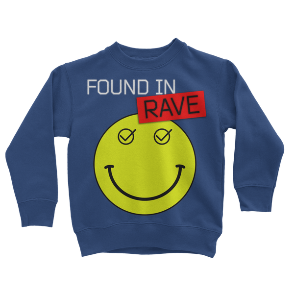Found In Rave Classic Kids Sweatshirt