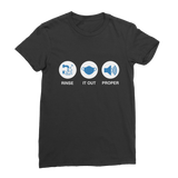 Rinse It Out Proper Classic Women's T-Shirt