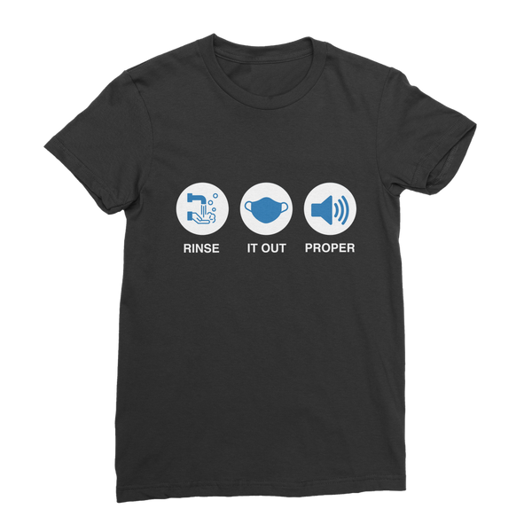 Rinse It Out Proper Classic Women's T-Shirt
