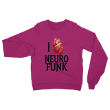 "I Love Neurofunk" Classic Adult Sweatshirt