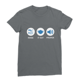 Rinse It Out Proper Classic Women's T-Shirt