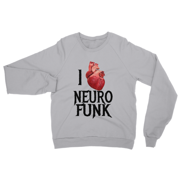 "I Love Neurofunk" Classic Adult Sweatshirt