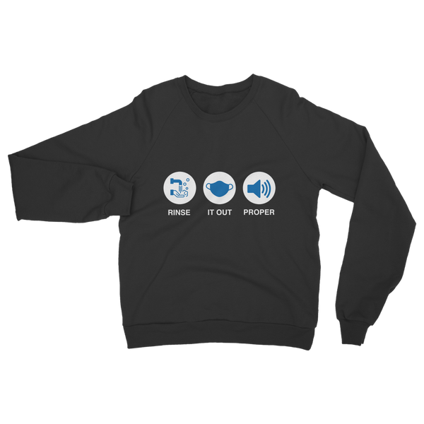 Rinse It Out Proper Classic Adult Sweatshirt