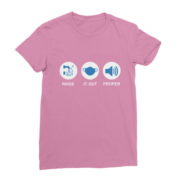 Rinse It Out Proper Classic Women's T-Shirt