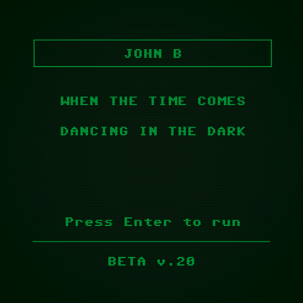 BETA020 - John B - When The Time Comes b/w Dancing in the Dark