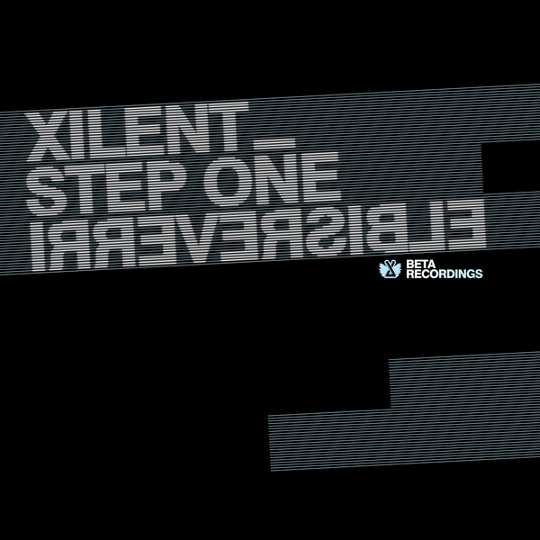 BETA026 - Xilent - Step One b/w Irreversible