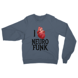 "I Love Neurofunk" Classic Adult Sweatshirt