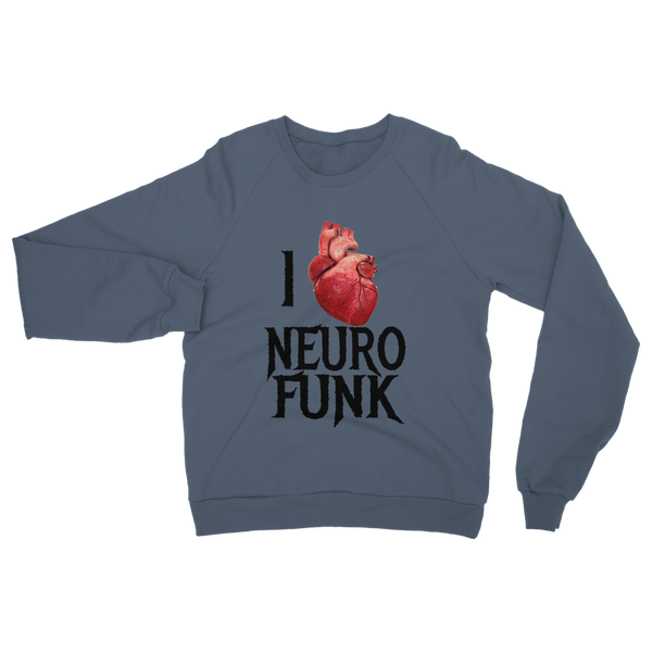 "I Love Neurofunk" Classic Adult Sweatshirt