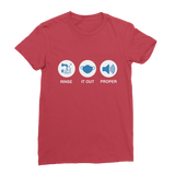 Rinse It Out Proper Classic Women's T-Shirt