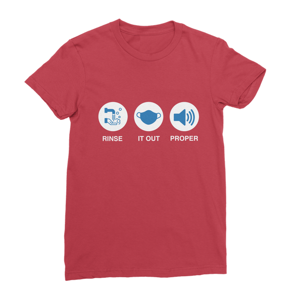 Rinse It Out Proper Classic Women's T-Shirt