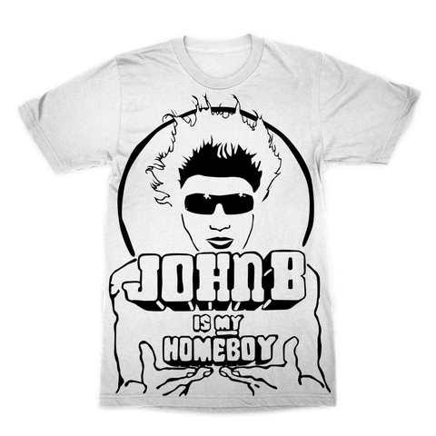 "John B is my Homeboy" ﻿LARGE PRINT T-Shirt