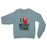 "I Love Neurofunk" Classic Adult Sweatshirt