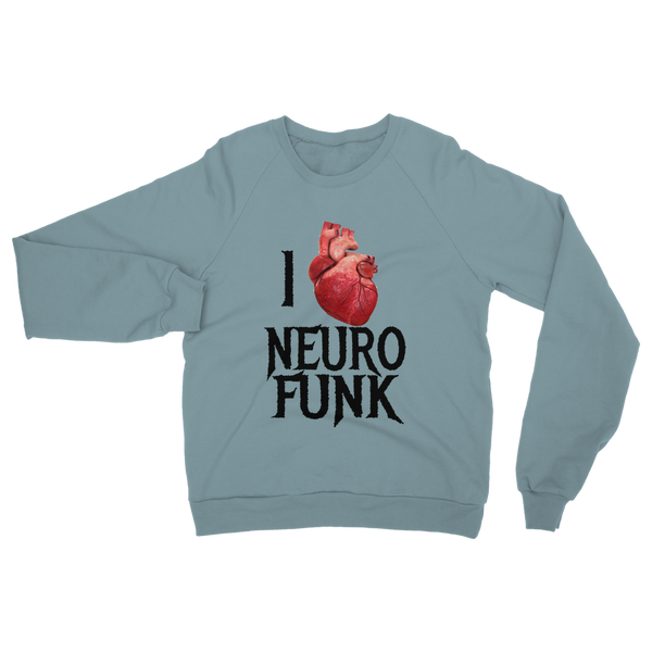 "I Love Neurofunk" Classic Adult Sweatshirt