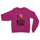 "I Love Neurofunk" ﻿Classic Adult Sweatshirt