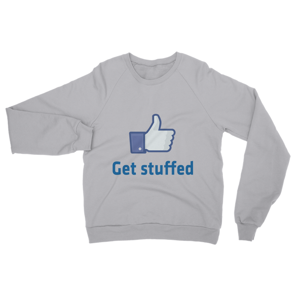 Get Stuffed (Like) Classic Adult Sweatshirt