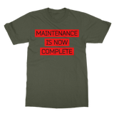 Maintenance Is Now Complete - Classic Adult T-Shirt