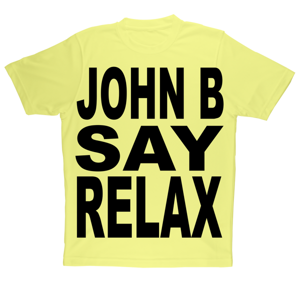"JOHN B SAY RELAX" ﻿Adult T-Shirt