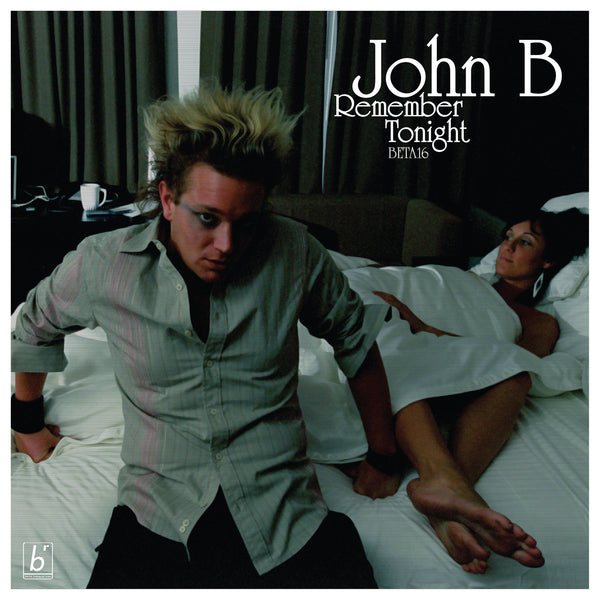 BETA016 - John B - Remember Tonight b/w John B vs. DBA - Falling 2005