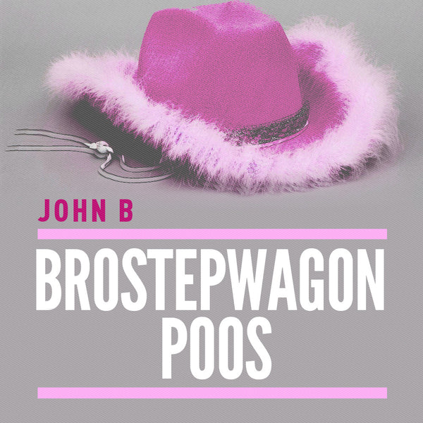 BETA029 - John B - Brostepwagon Poos b/w Blandwagon Poos (2011 Remaster) [PINK VINYL]
