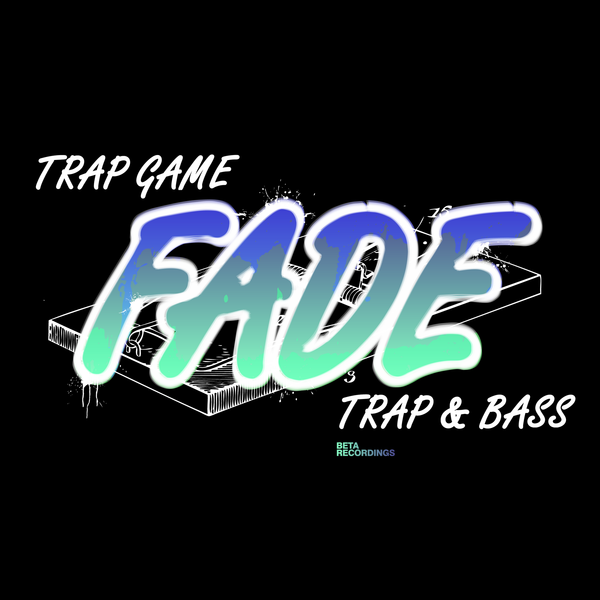BETA045 - Fade - Trap Game