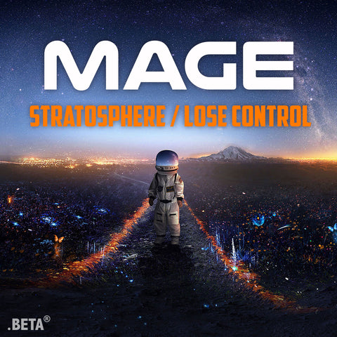 Mage - Stratosphere / Lose Control