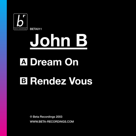 BETA011 - John B - Dream On b/w Rendez Vous