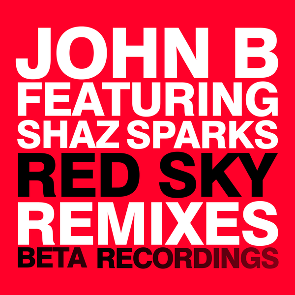 BETA019T - John B ft. Shaz Sparks - Red Sky (Dubstep Remixes) [RED VINYL!]