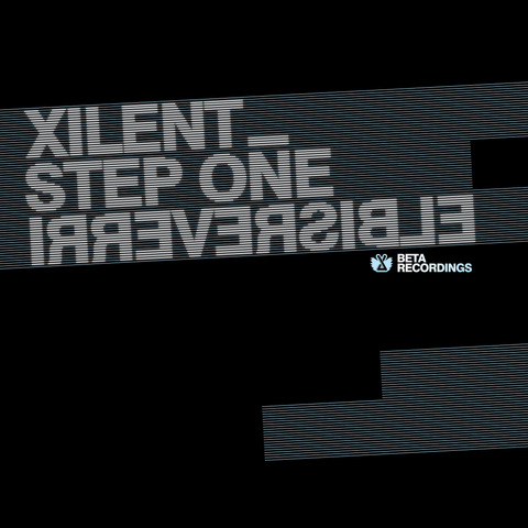 BETA026 - Xilent - Step One b/w Irreversible