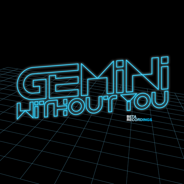 BETA027 - Gemini - Destiny b/w Without You
