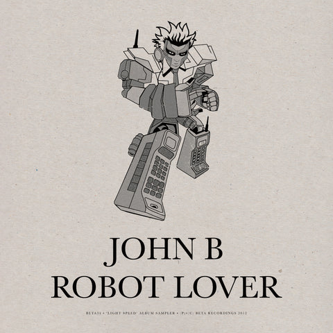 BETA034 - John B - Robot Lover