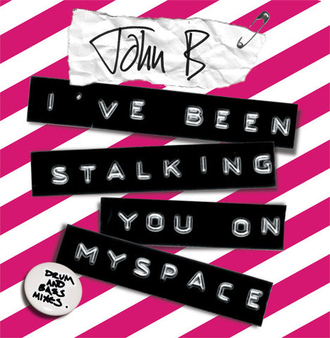 John B - Stalking You On Myspace CD Single & MP3 Bundle (2007)