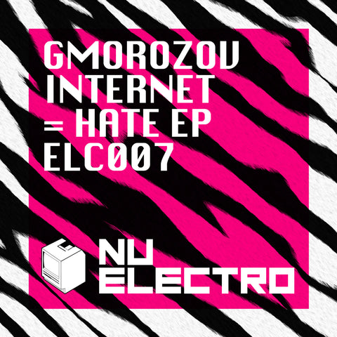 ELC007 - Gmorozov - Internet = Hate EP [2010]