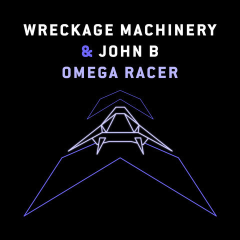 BETA054 - Wreckage Machinery & John B - Omega Racer