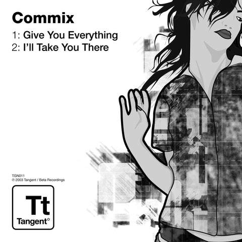 TGN011 - Commix - Give U Everything b/w Take U There [2003]