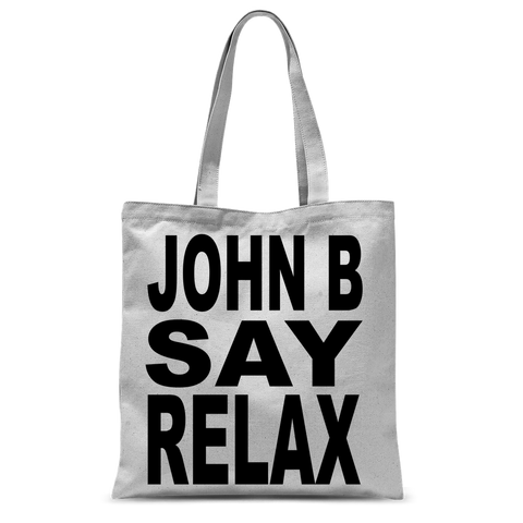 "JOHN B SAY RELAX" Tote Bag