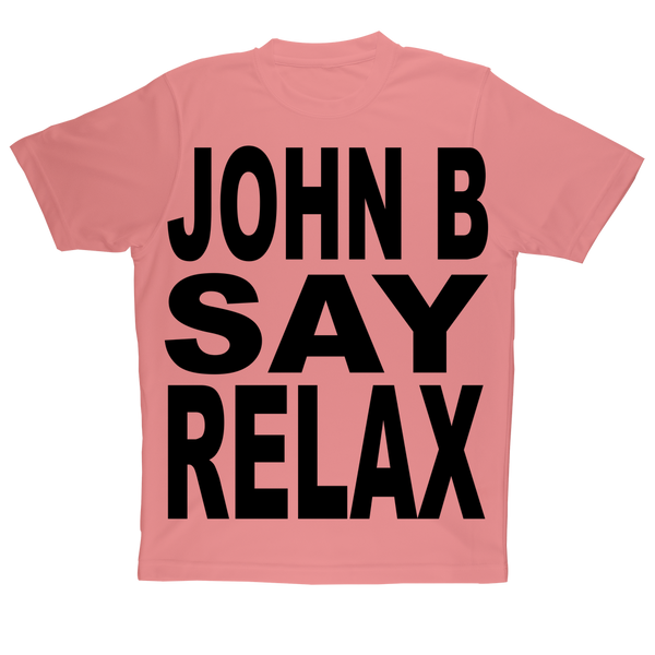 "JOHN B SAY RELAX" ﻿Adult T-Shirt