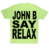 "JOHN B SAY RELAX" ﻿Adult T-Shirt