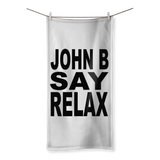 "JOHN B SAY RELAX" ﻿Sublimation All Over Towel