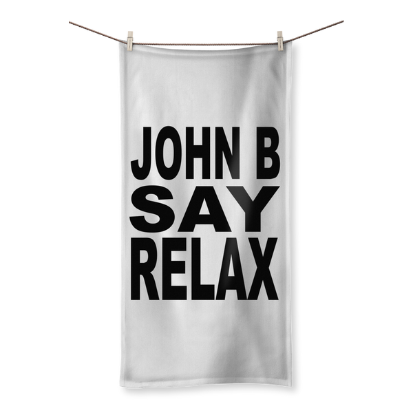 "JOHN B SAY RELAX" ﻿Sublimation All Over Towel