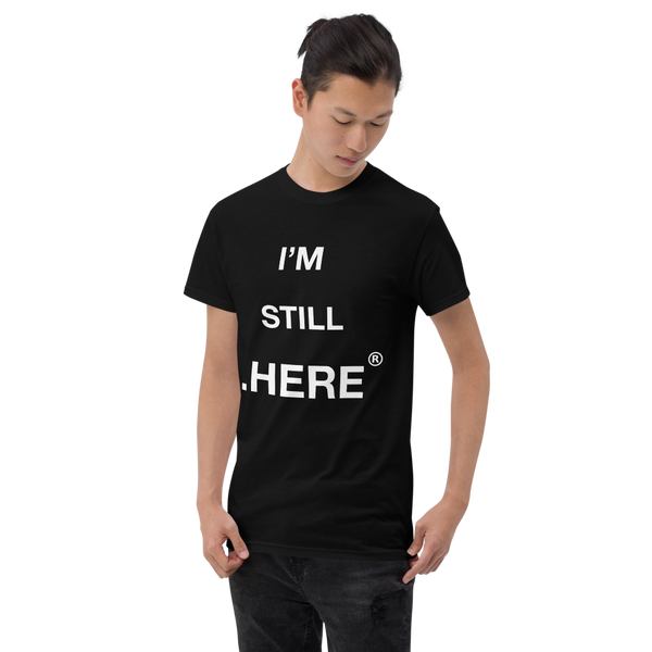 I'm Still Here // Premium Jersey Men's T-Shirt